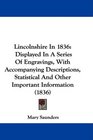 Lincolnshire In 1836 Displayed In A Series Of Engravings With Accompanying Descriptions Statistical And Other Important Information