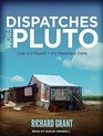 Dispatches from Pluto: Lost and Found in the Mississippi Delta