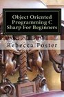 Object Oriented Programming C Sharp For Beginners