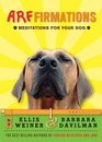 Arffirmations Meditations for Your Dog