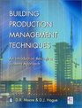 Building Production Management Techniques An Introduction Through a Systems Approach