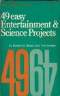 49 Easy Entertainment and Science Projects