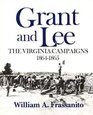 Grant and Lee The Virginia Campaigns 18641865