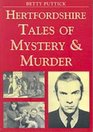 Hertfordshire Tales of Mystery and Murder