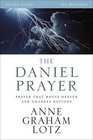 The Daniel Prayer Study Guide Prayer That Moves Heaven and Changes Nations