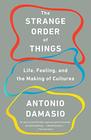 The Strange Order of Things Life Feeling and the Making of Cultures