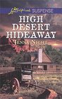 High Desert Hideaway (Love Inspired Suspense, No 613)