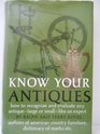 Know Your Antiques