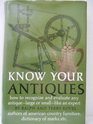 Know Your Antiques