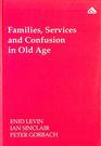 Families Services and Confusion in Old Age