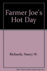 Farmer Joe's Hot Day