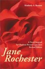 Jane Rochester A Novel Inspired by Charlotte Bronte's Jane Eyre