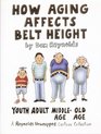 How Aging Affects Belt Height A Reynolds Unwrapped Cartoon Collection