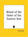 Ritual of the Order of the Eastern Star