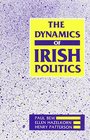The Dynamics of Irish Politics