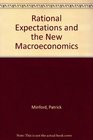 Rational Expectations and the New Macroeconomics