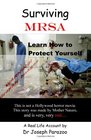 Surviving MRSA Learn How to Protect Yourself