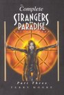 The Complete Strangers In Paradise Volume Three Part Three
