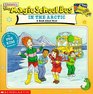 The Magic School Bus in the Arctic A Book About Heat