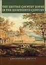 The British Country House in the Eighteenth Century