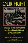 Our Fight Writings by Veterans of the Abraham Lincoln Brigade Spain 19361939
