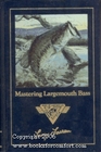 Mastering Largemouth Bass (Fishing Club Library)