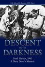 Descent into Darkness Pearl Harbor 1941 a Navy Diver's Memoir