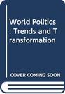 World Politics Trends and Transformation