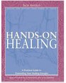 Handson Healing  A Practical Guide to Channeling Your Healing Energies