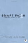 Smart Faith: Loving Your God With All Your Mind