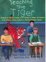 Teaching the Tiger A Handbook for Individuals Involved in the Education of Students with Attention Deficit Disorders Tourette Syndrome or ObsessiveCompulsive Disorder