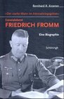 Der starke Mann im Heimatkriegsgebiet  Generaloberst Friedrich Fromm