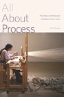 All About Process The Theory and Discourse of Modern Artistic Labor