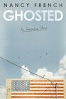 Ghosted An American Story