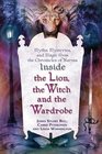 Inside The Lion the Witch and the Wardrobe  Myths Mysteries and Magic from the Chronicles of Narnia