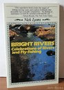 Bright Rivers Celebrations of Rivers and Fly Fishing