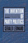 The Invention of Party Politics Federalism Popular Sovereignty and Constitutional Development in Jacksonian Illinois