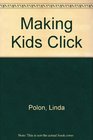 Making Kids Click Independent Activities in Reading and the Language Arts