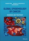 Global Epidemiology of Cancer Diagnosis and Treatment