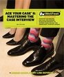 Ace Your Case 2 Mastering the Case Interview