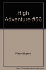 High Adventure  56
