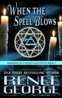 When the Spell Blows A Paranormal Women's Fiction Novel