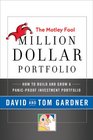 The Motley Fool Million Dollar Portfolio How to Build and Grow a PanicProof Investment Portfolio