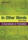 In Other Words A Coursebook on Translation