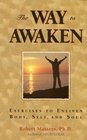 The Way to Awaken Exercises to Enliven Body Self and Soul
