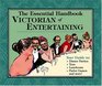 The Essential Handbook of Victorian Entertaining