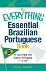 The Everything Essential Brazilian Portuguese Book All You Need to Learn Brazilian Portuguese in No Time