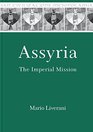 Assyria The Imperial Mission