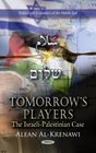 Tomorrow's Players The IsraeliPalestinian Case