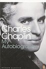 Charles Chaplin My Autobiography My Autobiography